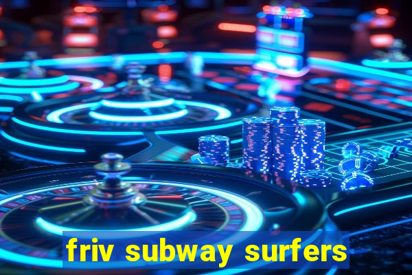 friv subway surfers